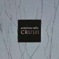 Crush by Antonia Vella