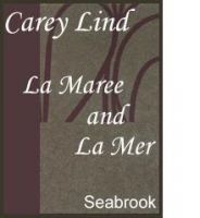 Carey Lind La Maree and La Mer