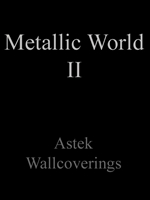 Metallic World II