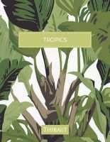 Thibaut Tropics